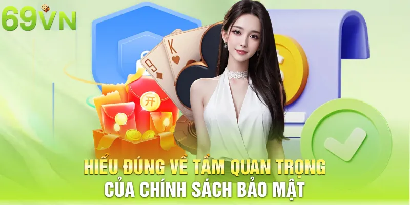 Hiểu đúng về tầm quan trọng của chính sách bảo mật